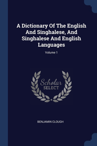 A Dictionary Of The English And Singhalese, And Singhalese And English Languages; Volume 1