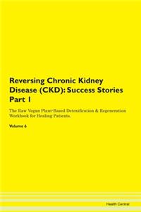 Reversing Chronic Kidney Disease (CKD)