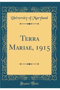 Terra Mariae, 1915 (Classic Reprint)