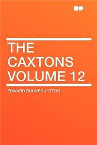 The Caxtons Volume 12