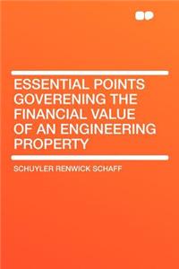 Essential Points Goverening the Financial Value of an Engineering Property