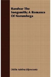 Randvar the Songsmith; A Romance of Norumbega