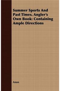 Summer Sports And Past Times. Angler's Own Book