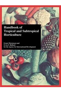 Handbook of Tropical and Subtropical Horticulture