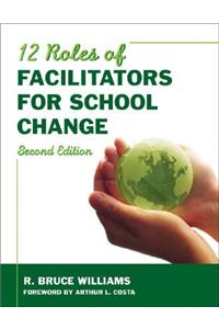 Twelve Roles of Facilitators for School Change