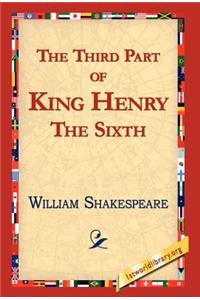 The Third Part of King Henry the Sixth