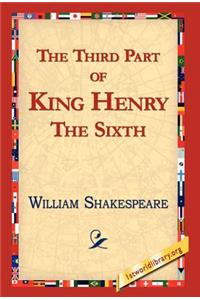 Third Part of King Henry the Sixth