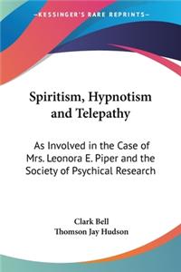 Spiritism, Hypnotism And Telepathy