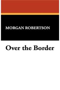 Over the Border