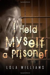 I Held Myself A Prisoner