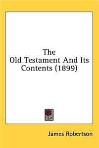 The Old Testament And Its Contents (1899)
