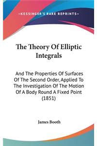 Theory Of Elliptic Integrals