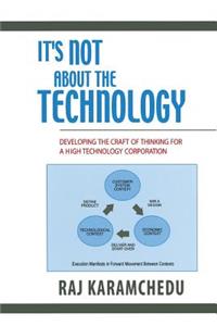It's Not about the Technology
