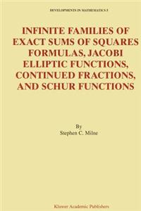 Infinite Families of Exact Sums of Squares Formulas, Jacobi Elliptic Functions, Continued Fractions, and Schur Functions