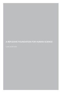 Reflexive Foundation for Human Science