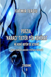 Poezia, 'Haraçi' Tjetër Për Kohërat