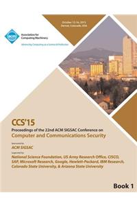 CCS 15 22nd ACM Conference on Computer and Communication Security Vol1