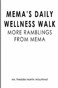 Mema's Daily Wellness Walk: More Ramblings from Mema