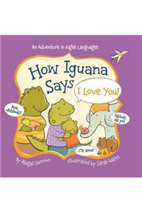 How Iguana Says I Love You!