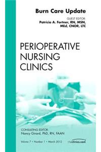 Burn Care Update, an Issue of Perioperative Nursing Clinics