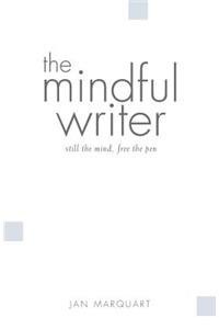 The mindful writer, still the mind, free the pen
