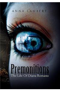 Premonitions the Life of Diana Romano