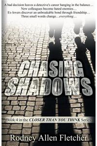 Chasing Shadows