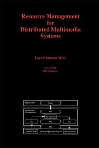 Resource Management for Distributed Multimedia Systems