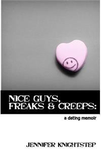 Nice Guys, Freaks & Creeps