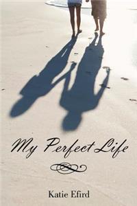 My Perfect Life