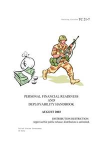 Training Circular TC 21-7 Personal Financial Readiness and Deployability Handbook August 2003