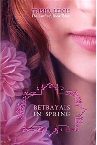 Betrayals in Spring