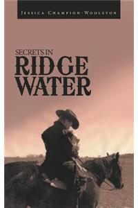 Secrets in Ridge Water