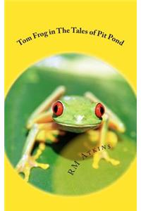 Tom Frog in the Tales of Pit Pond