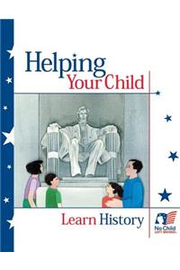 Helping Your Child Learn History