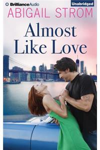 Almost Like Love