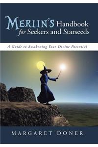 Merlin's Handbook for Seekers and Starseeds