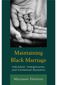 Maintaining Black Marriage