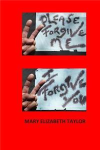 Please Forgive Me I Forgive You