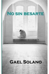 No sin besarte