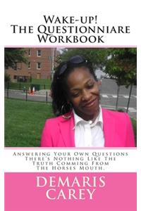 Wake-up! The Questionniare Workbook