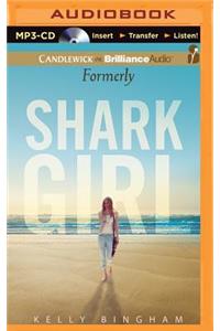 Formerly Shark Girl