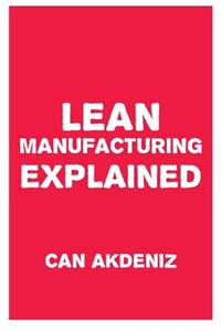 Lean Manufacturing Explained