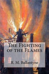 Fighting of the Flames