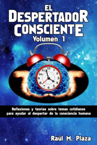 El Despertador Consciente, Volumen 1