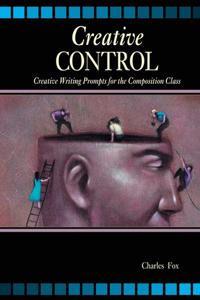 CREATIVE CONTROL: CREATIVE WRITING PROMP