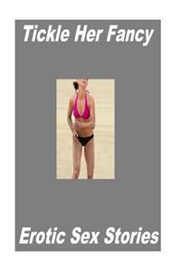 Tickle Her Fancy Erotic Sex Stories