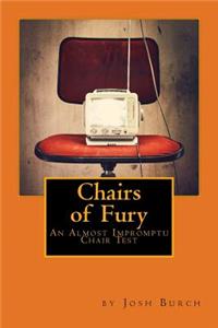 Chairs of Fury