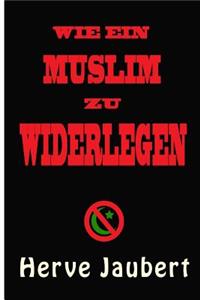 Wie Ein Muslim Zu Widerlegen
