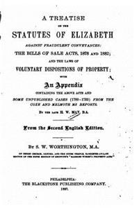 Treatise on the Statutes of Elizabeth Against Fraudulent Conveyances